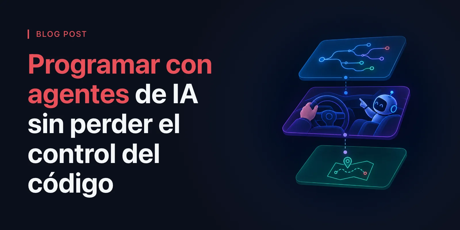 Programar con agentes de IA sin perder el control del código